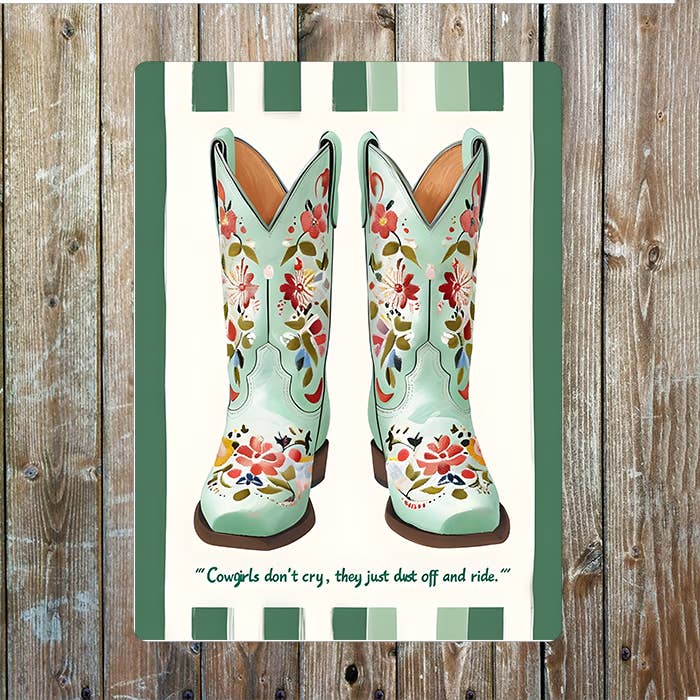 Cowgirls Don't Cry Boot Cowboy Western Metal Sign Plaque: 8x10inch