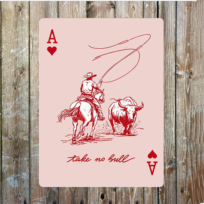 Take No Bull Ace Heart Cowboy Western Metal Sign Plaque: 6x8inch