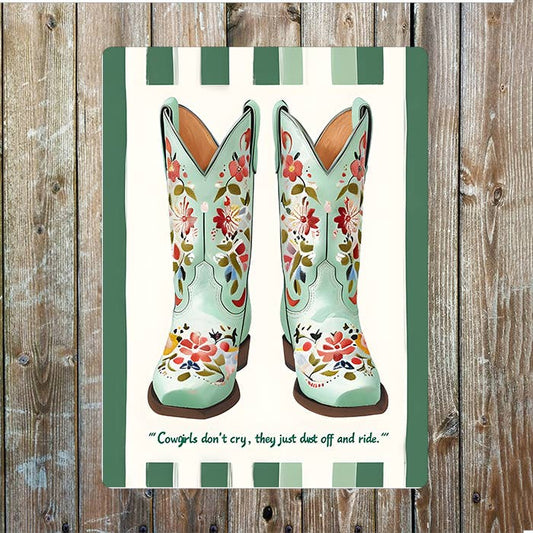 Cowgirls Don't Cry Boot Cowboy Western Metal Sign Plaque: 8x10inch
